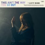 Indietheka-Lucy-Rose-This-Aint-The-Way-You-Go-Out