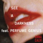 Anna Calvi y Perfume Genius lanzan su versión de “I See A Darkness” de Bonnie “Prince” Billy, con un videoclip dirigido por Alexander Brown.