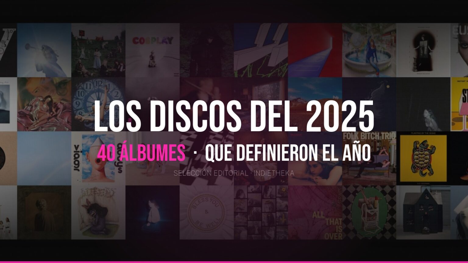 Los 40 Mejores Discos del 2025