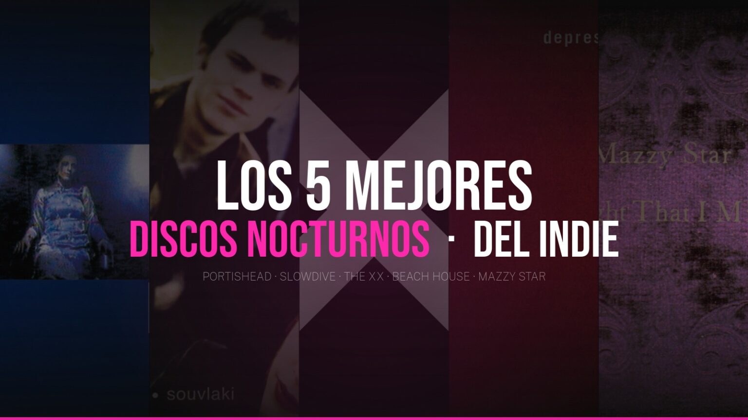 Portishead, Slowdive, The xx, Beach House y Mazzy Star — los 5 mejores discos nocturnos del indie