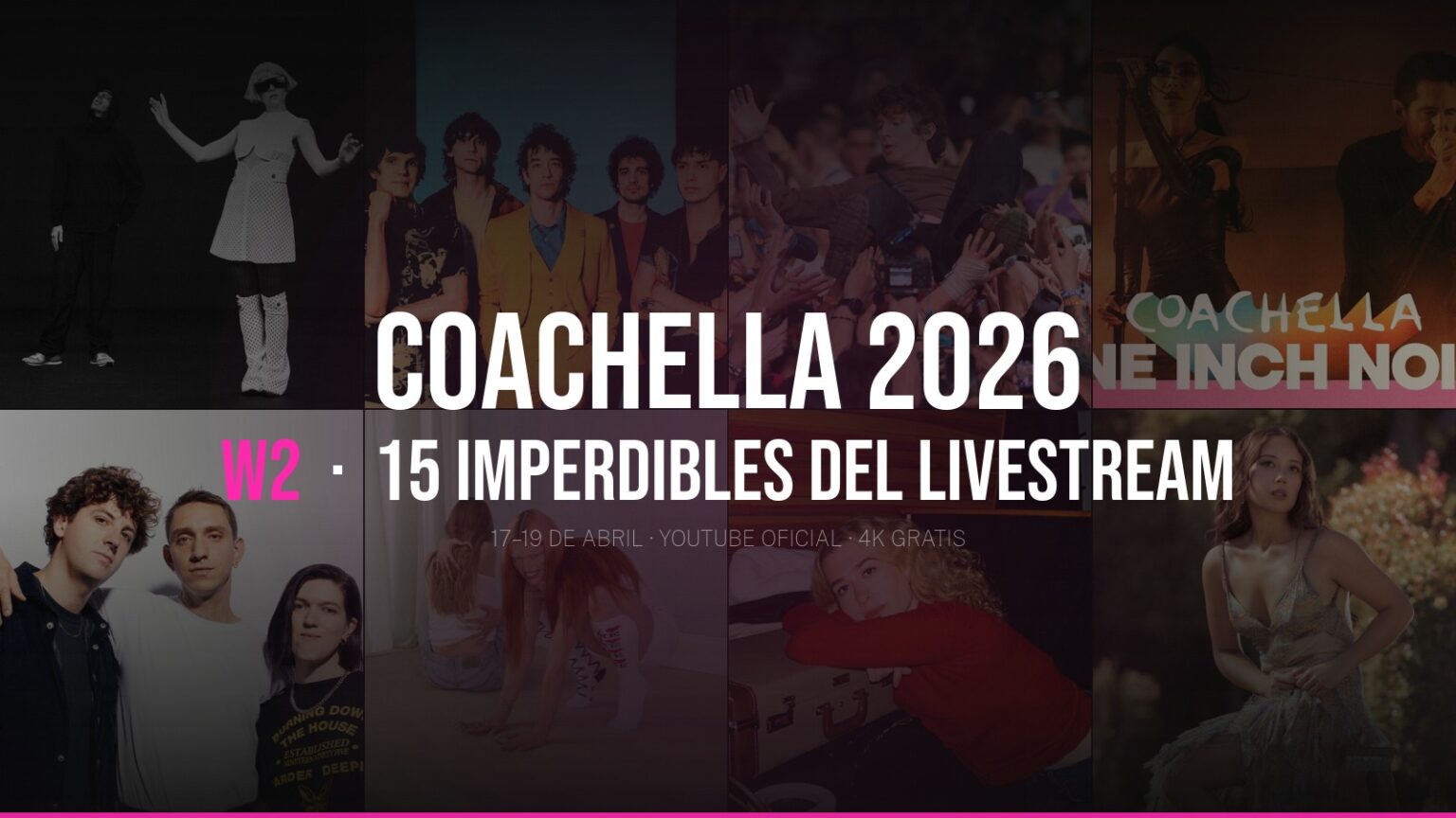 Coachella 2026 W2 — 15 imperdibles del livestream: TOMORA, The Strokes, Turnstile, NIN, The XX, Wet Leg, Blond Shell, Laufey