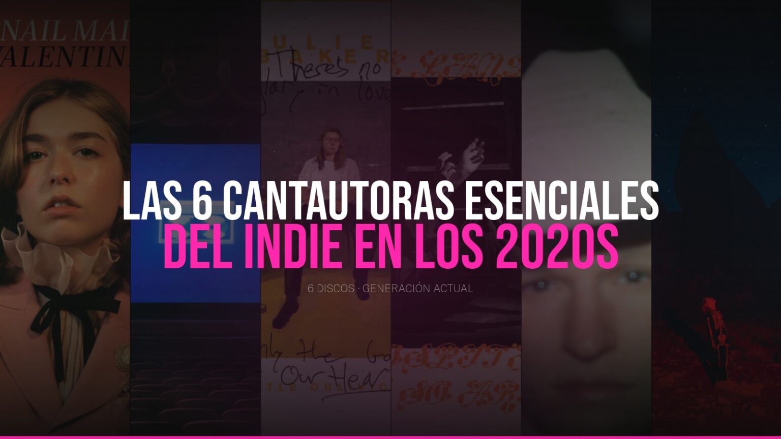 Las 6 cantautoras esenciales del indie de los 2020s Las 6 cantautoras esenciales del indie de los 2020s — Phoebe Bridgers, Adrianne Lenker, Mitski, Julien Baker, Lucy Dacus, Snail Mail