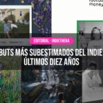 Los debuts más subestimados del indie en los últimos diez años