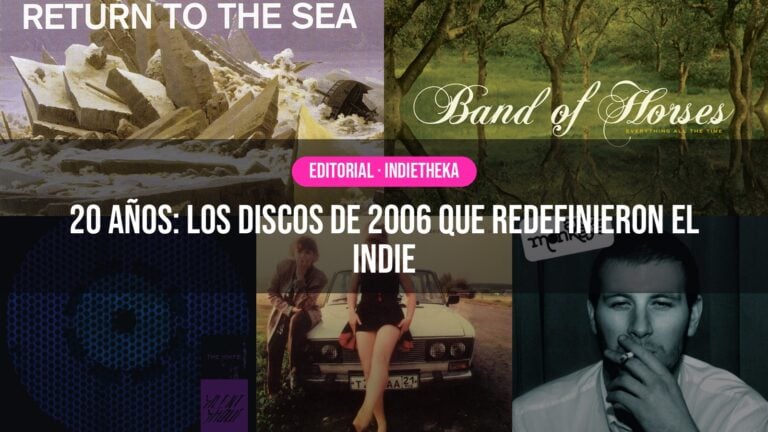 20 años: los discos de 2006 que redefinieron el indie