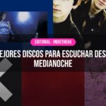 Los 5 mejores discos para escuchar después de medianoche