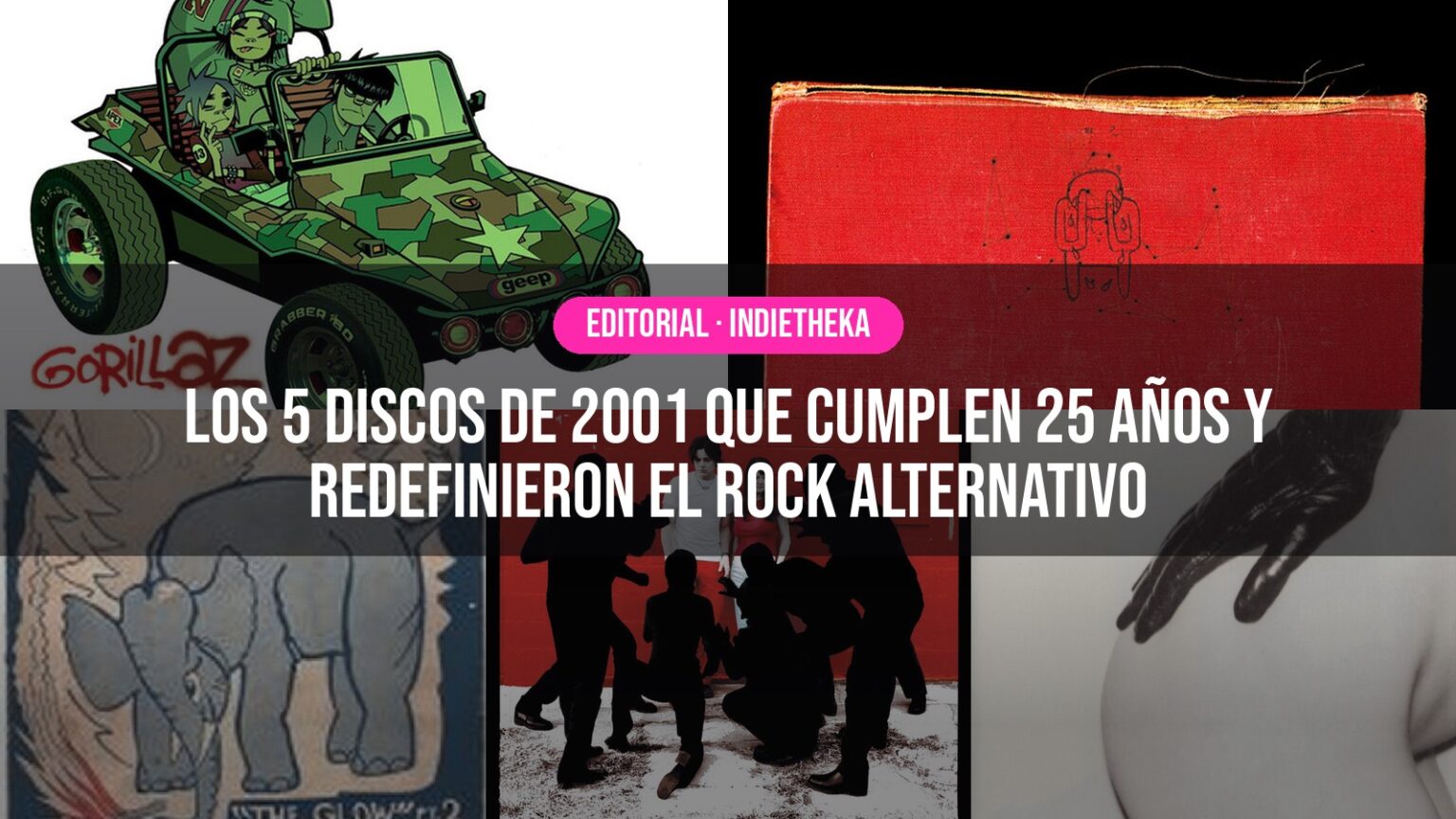 Los 5 discos de 2001 que cumplen 25 años y redefinieron el rock alternativo