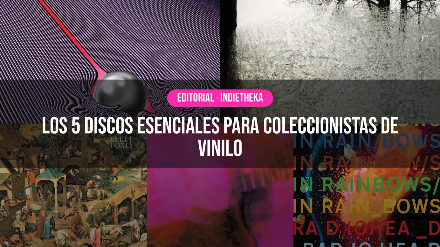 Los 5 discos esenciales para coleccionistas de vinilo Los 5 discos esenciales para coleccionistas de vinilo
