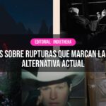 5 discos sobre rupturas que marcan la música alternativa actual