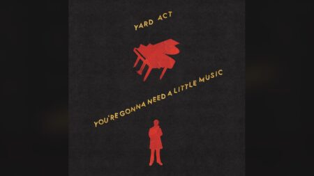 Yard Act – You’re Gonna Need a Little Music Portada de 'You're Gonna Need a Little Music' de Yard Act en Island (2026)