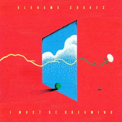Portada de I Must Be Dreaming, de Alabama Shakes
